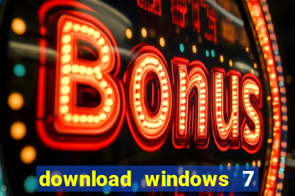 download windows 7 32 bits iso